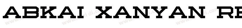 Abkai Xanyan Regular字体转换 Abkai Xanyan Regular字体转换